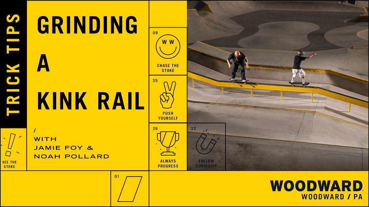 It's no secret Jamie Foy knows his way across and down a kink rail. Watch him teach fellow Floridian and skate camper Noah Pollard how to grind a kink rail at Woodward Camp. Learn proper technique and preparation with Jamie to unlock even longer grinds.<br /><br />--<br /><br />Go to Woodward: www.woodwardpa.com | www.woodwardwest.com | www.worldofwoodward.com<br /><br />Shop Woodward Apparel & Accessories: www.shopcampwoodward.com <br /><br />Subscribe: http://bit.ly/subscribe2woodward​ <br /><br />Facebook: http://facebook.com/woodwardcamp​ <br />Instagram: http://instagram.com/woodwardcamp​ <br />Twitter: http://twitter.com/woodwardcamp