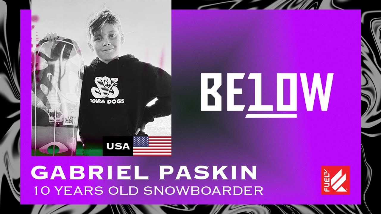 🩸GET READY, NEW BLOOD IS TAKING OVER! THE KIDS ARE ON COMMAND FROM NOW ON!🩸<br />BELOW 10 brings the young talents under 10 year old, from all around the world to you!<br /><br />In this BELOW 10 episode we bring you Gabriel Paskin, a talented 10-year-old snowboarder from Park City, Utah. <br />On his biggest slam he broke his Collarbone, doing a Front Lip!<br /><br />What’s your worst injury from a slam?<br /><br />Every Tuesday and Saturday a new episode premieres on our Youtube channel.<br /><br />STAY TUNED!📺<br /><br />Know where we are https://fuel.tv/find-us/<br /><br />#fueltv #actionsports #below10 #youngbloods #actionkids