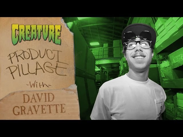 What you've all been fiending for... Gravette Pillages the Warehouse and skates some stuff too. This Product Pillage is a Creach Tube Exclusive! Subscribe and stay tuned for more Exclusive Creature Content here at Creach Tube!<br /><br />REMEMBER!<br />COMMENT BELOW AND WHICHEVER COMMENT GRAVETTE THINKS IS THE FUNNIEST WILL WIN SOME CREATURE SWAG...<br /><br />Fiend: David Gravette https://instagram.com/davidgravette<br />Filmed/Edited: DAF Noah https://instagram.com/dafnoah<br /><br />SUBSCRIBE to Creature Skateboards: http://bit.ly/CreachTube<br /><br />http://www.creatureskateboards.com<br />Follow the Fiend Club:<br />Facebook: https://www.facebook.com/CreatureSkat...<br />Instagram: https://instagram.com/creaturefiends/<br />Twitter: https://twitter.com/creaturefiends<br />Tumblr: http://creatureskateboards.tumblr.com/
