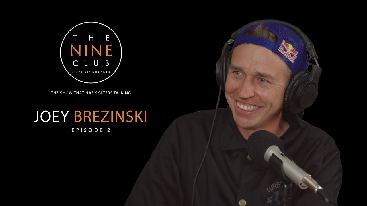 The show that has skateboarders talking - This week Joey Brezinski discusses selling stickers to kids, making cold calls to skate companies, burritos, twumps, snapchat, being the first american rider on cliché, manny contests and running his own brand...<br /><br />LIKE and SUBSCRIBE if you back The Nine Club!<br /><br />Also check out The Nine Club EXPERIENCE Show every other Thursday: http://bit.ly/thenineclub-experience<br /><br /><br />SHOP:<br /><br />The Nine Club Store: http://bit.ly/thenineclub-store<br />Chris Roberts Chocolate Decks: http://bit.ly/crailstore-roberts<br />Donate to The Nine Club: http://bit.ly/thenineclub-donate<br /><br /><br />PRODUCTS WE USE TO MAKE THE SHOW:<br /><br />Microphones: http://amzn.to/2yufRgg<br />Mic Stand: http://amzn.to/2zC6EWv<br />Headphones: http://amzn.to/2zAOyEu<br />Main Camera: http://amzn.to/2zz0dUp<br />Second Camera: http://amzn.to/2ht0amg<br />Other Cameras: http://amzn.to/2ADPR3M<br />Memory Cards: http://amzn.to/2AFC38O<br />Tripods: http://amzn.to/2ifgC6S<br />Lighting: http://amzn.to/2AJMZ5r<br />Behringer Mixer: http://amzn.to/2i7XuYh<br />Cloudlifter (for audio gain): http://amzn.to/2ADjLFa<br />Audio Box: http://amzn.to/2AA8CEZ<br />Hard Drive: http://amzn.to/2ABUhrz<br />Macbook Pro: http://amzn.to/2zBbJhZ<br />XLR Cables: http://amzn.to/2htNesZ<br />La Croix Pamplemousse: http://amzn.to/2yv0nsp<br /><br />Visit our Amazon Page: https://www.amazon.com/shop/thenineclub<br /><br /><br />AUDIO PODCAST:<br /><br />Apple Podcast: http://bit.ly/thenineclubpodcast-itunes<br />Google Play: http://bit.ly/thenineclubpodcast-googleplay<br />SoundCloud: http://bit.ly/thenineclubpodcast-soundcloud<br />iHeart Radio: http://bit.ly/thenineclubpodcast-iheartradio<br />Tunein: http://bit.ly/thenineclubpodcast-tunein<br />Stitcher: http://bit.ly/thenineclubpodcast-stitcher<br />Amazon Echo: "Alexa, play The Nine Club With Chris Roberts Podcast"<br /><br />-------------------------------------<br /><br />Shot By: Eric Longden<br />Edited By: Chris Roberts & Roger Bagley<br /><br />-------------------------------------<br /><br />LINKS WE TALKED ABOUT:<br /><br />Switchflip Switch Manny: http://bit.ly/youtube-switchflipswitchmanny<br /><br /><br />SOCIAL MEDIA:<br /><br />The Nine Club<br />Instagram: http://bit.ly/instagram-thenineclubshow<br />Twitter: http://bit.ly/twitter-thenineclubshow<br />Facebook: http://bit.ly/facebook-thenineclubshow<br />Website: http://bit.ly/thenineclub<br /><br />Joey Brezinski<br />Instagram: https://www.instagram.com/joeybrezinski/<br />Twitter: https://twitter.com/joeybrezinski<br />Snapchat: https://www.snapchat.com/add/joeybrezinski<br />Facebook: https://www.facebook.com/joeybrezinski/<br /><br />Chris Roberts<br />Instagram: http://bit.ly/instagram-chrisroberts<br />Twitter: http://bit.ly/twitter-chris_roberts1<br />Snapchat: http://bit.ly/snapchat-chris_roberts1<br />Facebook: http://bit.ly/facebook-chrisroberts7<br /><br />Roger Bagley<br />Instagram: http://bit.ly/instagram-the_breadcrumb_trail<br /><br />Eric Longden<br />Instagram: http://bit.ly/instagram-ericlongden<br />Twitter: http://bit.ly/twitter-eric_longden<br />Facebook: http://bit.ly/facebook-ericlongden5<br />Website: http://bit.ly/ericlongdenfilms