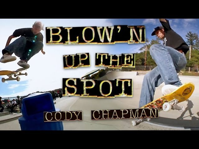 Cody Chapman has it. 'Cold Chap' has a solid bag of tricks, and consistent on all levels of rad. Watch this shit, get stoked, and hit the park with the crew. Blow'n Up the Spot! Cody rides for Independent Truck Co, Santa Cruz Skateboards, OJ Wheels, Mob Grip, and Bronson Speed Co.<br />Filmed by @dafnoah<br /><br />Follow Cody Chapman on Instagram:<br />@coldchapman<br /><br />YouTube: http://bitly.com/IndyYouTube<br />Facebook: https://www.facebook.com/IndependentTrucks<br />Instagram: https://instagram.com/independenttrucks/<br />Twitter: https://twitter.com/indy_trucks