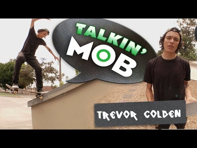 In this episode of Talkin' Mob, Trevor Colden breaks down why he loves Mob Grip and pull off a hat trick. Listen to that switch tre whip at 00:47!! Mob grip: It's the grippiest. Mobgrip.com<br /><br />MUSIC:<br />XRAY EYEBALLS<br />"XRAY EYEBALLS THEME"<br />KANINE RECORDS<br />KANINERECORDS.COM<br />XRAYEYEBALLS.TUMBLR.COM
