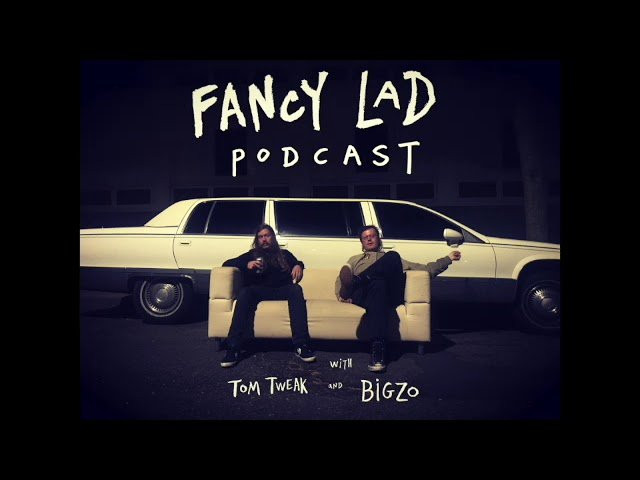 Bigzo and Tom Tweak are BACK in the Fancy Lad Podcast Studio to ponder the ways time is experienced. Then, they're joined by editor & chef/founder of The Hard Times, Bill Conway, to discuss life in HollyWood, punk onions, and his credentials as a SouthShore Legend. All this!
