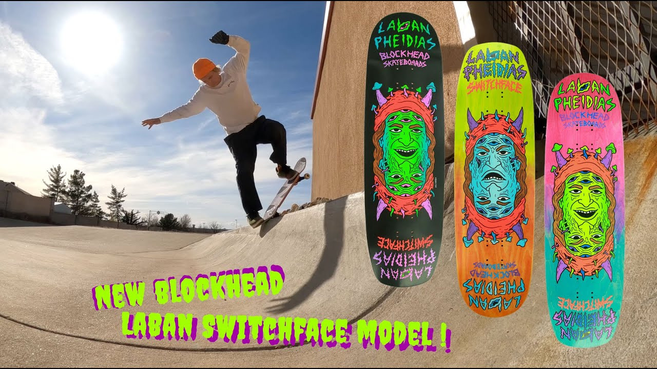 Check out Laban’s new “Switchface” part, it’s a bunch of clips he’s compiled from the last year and a half while testing out and fine tuning his switchface prototypes. Pretty gnar for a 50 year old dude!!!…and this is just the “leftovers”, he’s been saving the bangers for an as of yet unannounced Blockhead project. <br /><br />Get hyped and then charge on over to blockheadskateboards.com at noon PST to grab your own innovative Switchface model and then ponder switch way you’re going to set it up. Square nose or round nose? You've got multiple set-up options with it's double variable drilling. The art by Will Carsola works either way as well.<br /><br />Laban and I thank you for your support!<br /><br />Dave B.