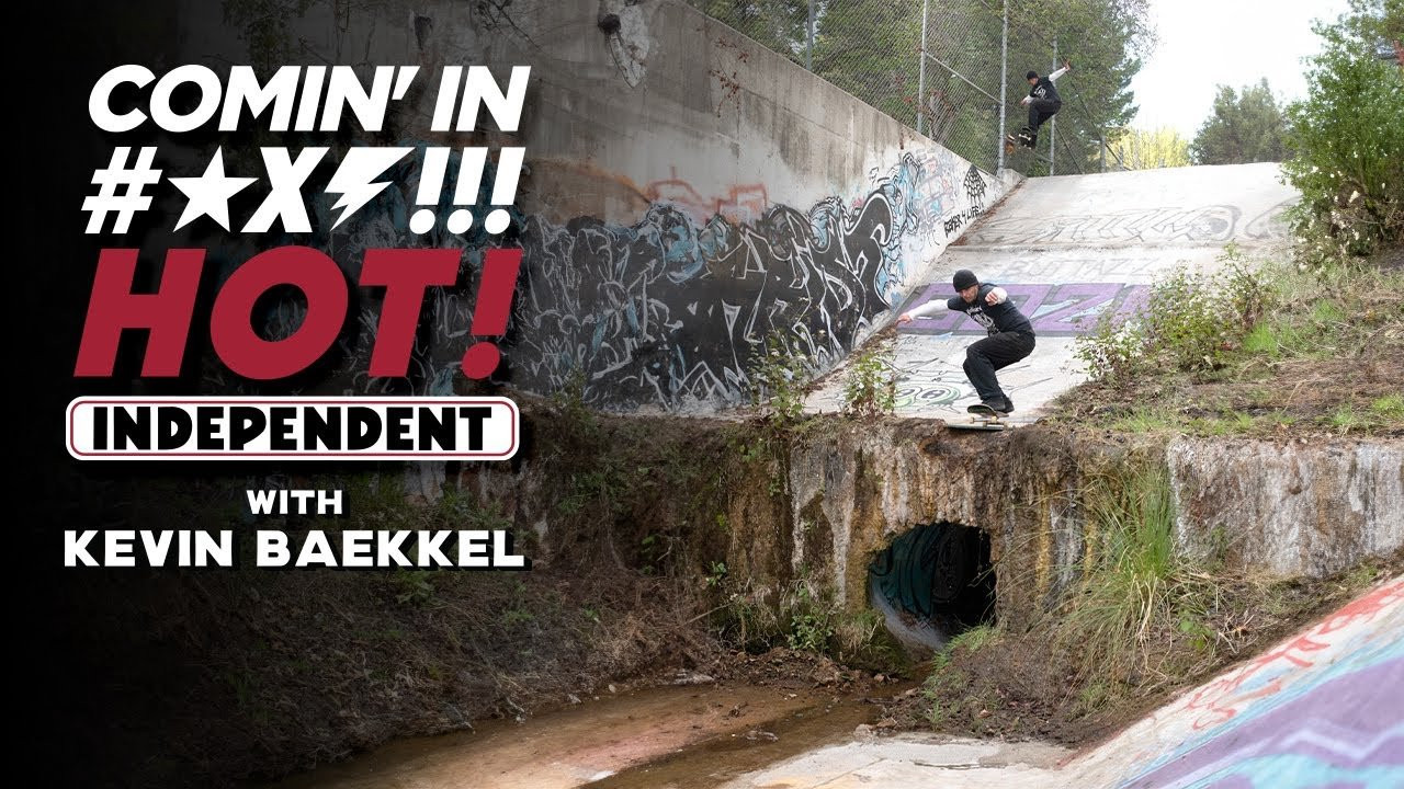 COMIN' IN HOT with Kevin Baekkel, Wes Kremer & more as they destroy LA spots, while Kevin puts everything on the line for the ender!<br /><br />Follow Kevin - https://www.instagram.com/kevinbaekkel/<br /><br />Filmed by: <br />Jacob Nuñez - https://www.instagram.com/paconertz/<br />Lannie Rhoades - https://www.instagram.com/justsomedude/<br />Jesse Silva - https://www.instagram.com/noguf/<br /><br />Edited by:<br />Jesse Silva - https://www.instagram.com/noguf/<br /><br />____________________________________________________________________<br /><br />Ride The Best and Subscribe to Independent Trucks!<br /><br />Shop: https://nhsskatedirect.com/pages/independent-trucks<br />YouTube: http://bitly.com/IndyYouTube​​<br />Facebook: https://www.facebook.com/IndependentTrucks<br />Instagram: https://instagram.com/independenttrucks​<br />Twitter: https://twitter.com/indy_trucks​