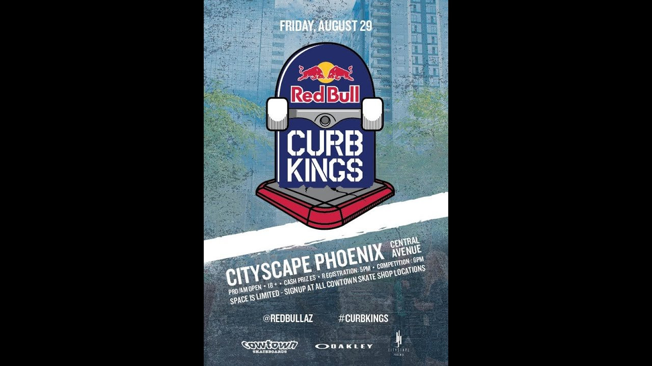 Friday August 29th the Red Bull Curb Kings contest took over Downtown Phoenix in the heart of Cityscape for the night. We had curbs, banks, and ledges of all sorts for these dudes to skate. Red Bull had a $1,000 cash purse up for grabs and Ryan Lay ended up taking top honors taking home $500, Adam Arunski came close behind in 2nd bringing home $300, and Robbie Brockel in third with $200 in his pocket. We also had $50 bills for the best trick in each jam! The event was an awesome turnout and we can't wait to do it again. Huge thanks to Red Bull, The City of Phoenix, Cityscape, Oakley, and all of you who came out to support and participate! <br /><br />Filmed by Tyler Authier & Brandon Steed<br />Edited by Steed Flicks<br /><br />Ryan Lay<br />Adam Arunski<br />Robbie Brockel<br />Dashawn Jordan<br />Michael Eddy<br />Marcus Carr<br />Kevin Skutnik<br />Shaun Gregoire<br />Kevin Braun<br />Ted Schmitz