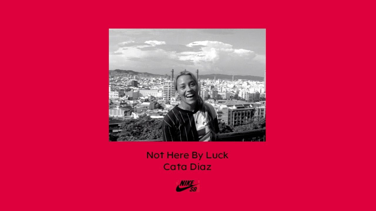 In the next episode of Not Here By Luck, we take to the streets with Cata Diaz in her adoptive city of Barcelona.<br /> <br />Originally from Valparaiso, a Chilean port city, skateboarding wasn’t the easiest path for Cata. “Where I come from we didn’t even have a skatepark when I started skating. We had to make our own ledge, our own flat bar.”<br /> <br />Watch the film and discover how Cata is establishing herself as one of the most exciting female skaters of the moment.<br /><br />More from Nike Skateboarding<br />Official website: https://www.nikesb.com/<br />Instagram: https://www.instagram.com/nikesb <br />Twitter: https://twitter.com/nikesb