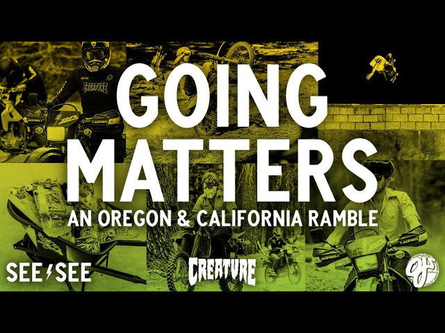 Subscribe: https://www.youtube.com/c/CreatureFiends<br /><br />Creature Skateboards and OJ Wheels is proud to premiere 'Going Matters' - An Oregon and California Ramble with Willis Kimbel and friends in support of our NEW Capsule with See See Motor Coffee. <br />Featuring Willis Kimbel, Jeremy Tuffli, Alex Foy, and Scott Blum. <br />Filmed by: Elias Parise, Chris Varcadipane<br />Edited by: Elias Parise<br /><br />Follow See See Motor Coffee:<br />https://www.instagram.com/seeseemotorcoffee<br /><br />Peep the See See collab here:<br />https://nhsfunfactory.com/pages/search-results?q=see%20see%20skateboard<br /><br />LURK WITH US:<br />Shop: https://www.nhsfunfactory.com/creature-skateboards<br />YouTube: https://www.youtube.com/c/CreatureFiends<br />Instagram: https://instagram.com/creaturefiends/ <br />Facebook: https://www.facebook.com/CreatureSkat...<br />Twitter: https://twitter.com/creaturefiends <br /><br />#CreatureSkateboards #Skateboarding #CreachTube