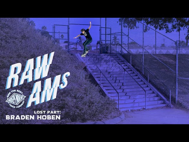 Ride The Best 👊 Subscribe to Independent Trucks! http://bit.ly/IndySubscribe<br /><br />Dig into the lost archives with Braden Hoban as he tears up the streets for his RAW AMs: Lost Part from Independent Trucks<br /><br />Follow Braden: https://www.instagram.com/braden_hoban/<br /><br />Film/Edit by Jesse Silva: https://www.instagram.com/noguf/<br /><br />Get Social 📱<br />Facebook: https://www.facebook.com/IndependentTrucks<br />Instagram: https://instagram.com/independenttrucks/<br />Twitter: https://twitter.com/indy_trucks<br /><br />Ride Independent Trucks!<br />💥 http://independenttrucks.com/ 💥