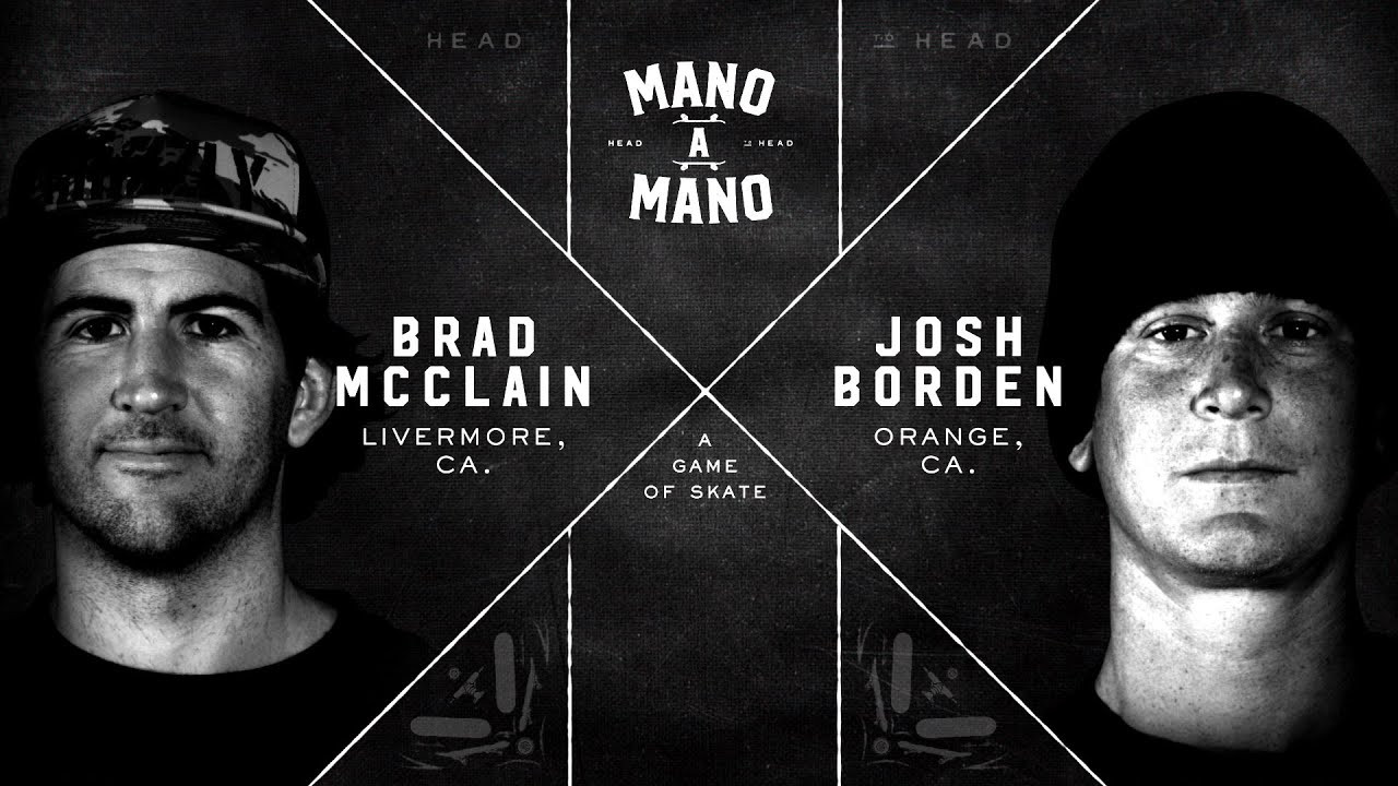 Final Four Game 2 - Brad McClain vs. Josh Borden<br />Mano A Mano: Mini Ramp Game of SKATE<br />http://woodwardtv.com/mano/<br /><br />“Mano A Mano," the worlds first Mini Ramp Game of S.K.A.T.E tournament, brought 16 top skateboarders together at Woodward West to compete head-to-head. Single-elimination format, 15 games span across four rounds from April 12 until-May 6 when we'll crown our first “Mano a Mano” champion.<br /><br />--<br /><br />Want to go to Camp Woodward?<br />Sign up at http://campwoodward.com<br /><br />Subscribe to Woodward: http://bit.ly/1OR9vK7<br /><br />Buy Woodward Swag: http://bit.ly/1RrF8sB<br /><br />Facebook: http://facebook.com/woodwardcamp<br />Instagram: http://instagram.com/woodwardcamp <br />Twitter: http://twitter.com/woodwardcamp