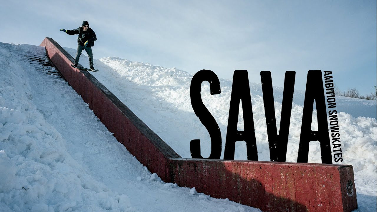 Ambition Snowskates proudly presents SAVA, our sixth full-length snowskate video. ambitionsnowskates.com<br /><br />RIDERS<br />Alan Gerlach, David Engerer, Josh Oakes, COSD, Phil Smage, Jensen Fisker, Phil Moreau, Roby Gobeil, Zack Alworden, Jake Boss, Chuck Dion, Eric Fryc, Mathias Fortier, Austin Welter, James Cybulski, Kyle Kearns, Ande Burman, Jeremy Manson, Gui Blais, Alex Blais, Ti-Dan Routhier, Dan Bergeon and more.<br /><br />MUSIC<br /><br />Mr. Songbird<br />King Snail<br />mrsongbird.com<br />facebook.com/mistersongbird<br /><br />Adeodat Warfield<br />Ivory Coast Nurserey<br />Your Passion Precedes You<br />World To Come<br />Spiritual Suede Bus Seat Baptism<br />adeodatwarfieldx.bandcamp.com<br />facebook.com/Adeodat-Warfield-131356970311003<br /><br />The Jabberwocky Band<br />Bad Karma<br />Haunting The Backstairs<br />thejabberwockyband.bandcamp.com<br />facebook.com/thejabberwockyband<br /><br />Dead Meadow<br />In The Thicket<br />deadmeadow.com<br />facebook.com/DeadMeadowOfficial<br /><br />The Janitors<br />MSSG<br />thejanitors.bandcamp.com<br />facebook.com/thejanitorsofficial<br /><br />STRANGE BROUE<br />ELECTRIC BLIZZARD<br />strangebroue.bandcamp.com<br />facebook.com/strangebroue<br /><br />Esprit<br />Whispers<br />espritfantasy.bandcamp.com<br />facebook.com/EspritFantasy<br /><br />Sonic Jesus<br />Lost<br />sonicjesusband.bandcamp.com<br />facebook.com/sonicjesus<br /><br />Sandy Pussy<br />Summer Bummer<br />soundcloud.com/sandypussy<br />jellyy.bandcamp.com<br />facebook.com/sandypuss<br /><br />Kingdom Of The Holy Sun<br />Set The Controls For The Center Of Your Mind<br />kingdomoftheholysun.bandcamp.com<br />facebook.com/kingdomoftheholysun