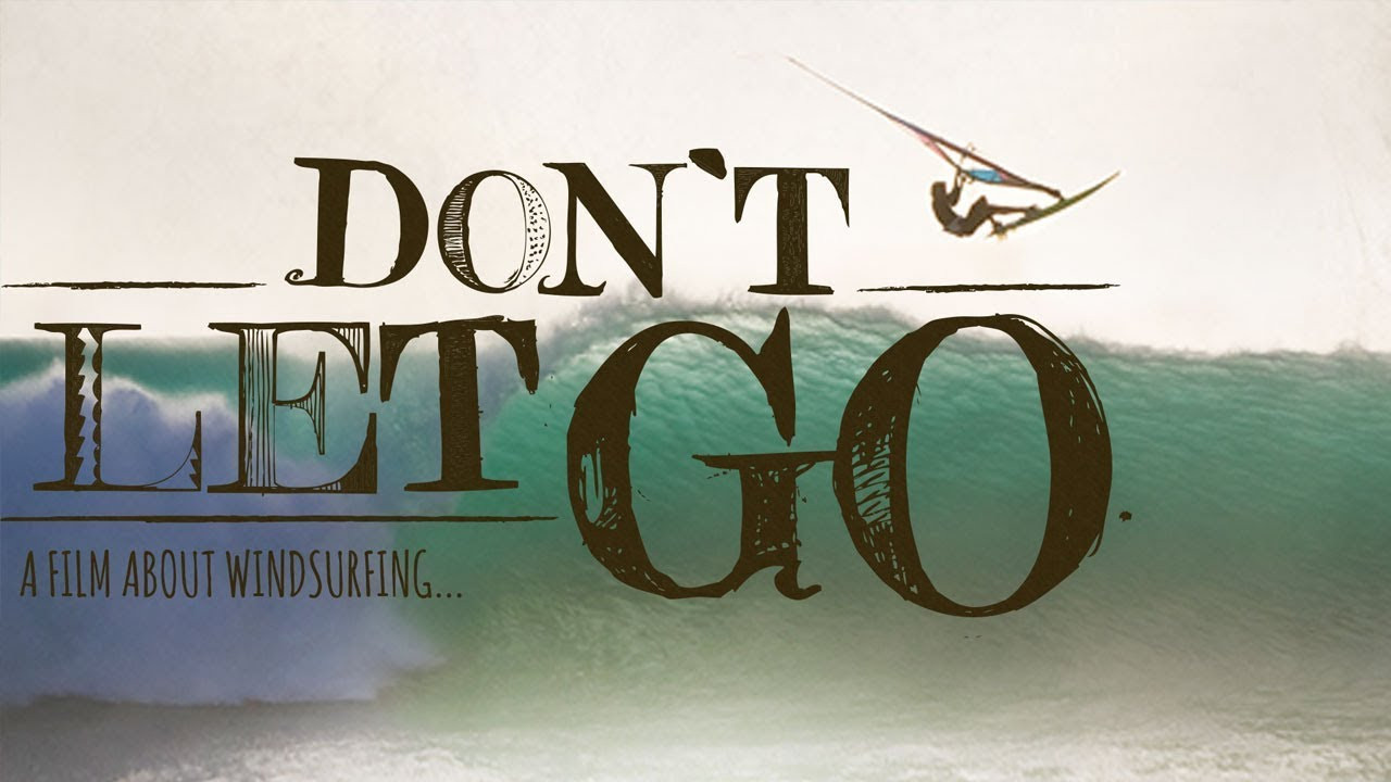 Don't Let Go is now available on Echoboom Sports. Start your free trial today to watch now: http://geni.us/DontLetGo<br /><br />Don't Let Go is a true documentary about windsurfing. Filmed in ten different countries over the past two years, we captured all aspects of being a pro windsurfer. From traveling to remote destinations, riding the biggest waves, competing on the world tour, suffering serious injuries and fighting hard to come back. There are good and bad times, whatever it is, keep your dream alive and Don't Let Go.<br /><br />Subscribe to Echoboom Sports!<br />http://bit.ly/18VxJeD<br /><br />Check out the new http://www.echoboom.tv<br />Like us on Facebook: https://www.facebook.com/echoboomsports<br />Follow us on Twitter: https://twitter.com/EchoBoomSports<br />Follow us on Instagram: http://instagram.com/echoboomsports