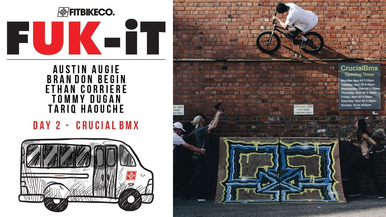 Day 2 of the FUK-IT Tour. We hit Crucial BMX shop in Bristol for a collaborative 420 jam. They had ramps, a DJ and loads of locals willing to send it for a few goodies. <br /><br />Stay tuned and subscribe for more!<br /><br />Riders:<br />Austin Augie<br />Brandon Begin<br />Ethan Corriere<br />Tommy Dugan<br />Tariq Haouche<br /><br />Filmed and Edited by: Tony Malouf<br /><br />Song: Firefly - "Black Light Smoke"<br /><br />Special thanks to 4 Down Distribution for their assistance in making this trip possible.