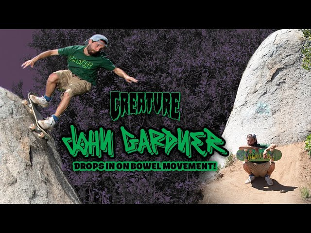 Subscribe to CreachTube: http://bit.ly/CreachTube <br /><br />What the f@ck is Bowel Movement?! For the MTN biking community, it's an infamous trail on the outskirts of San Diego that'll make your heart skip a beat if you dare step to it. Leave it to Creature's newest Pro, John Gardner, to take the Drop-in on a skateboard! As seen on the Back Cover of Thrasher Magazine July 2021.<br />Filmed by: Lannie Rhoades, Trevar Cushing, Jimmy Astleford<br />Edited by: Bobby Bils<br /><br />Follow John Gardner: https://www.instagram.com/jawngardner<br /><br />LURK WITH US:<br />Shop: https://www.nhsfunfactory.com/creature-skateboards<br />YouTube: http://bit.ly/CreachTube <br />Facebook: https://www.facebook.com/CreatureSkat...<br />Instagram: https://instagram.com/creaturefiends/ <br />Twitter: https://twitter.com/creaturefiends <br /><br />#CreatureSkateboards #Skateboarding #CreachTube