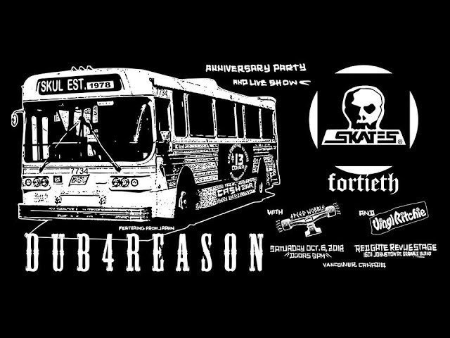 Saturday Oct, 6th 2018.<br />Vancouver Canada.<br />SKULL SKATES 40TH ANNIVERSARY PARTY AND LIVE SHOW.<br />Live act by DUB 4 REASON.<br />Thanks to HASTING BEACHSIDE CREW.