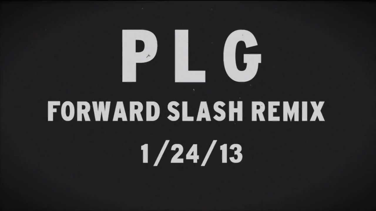 On 1/24/13 PLG will be dropping a remix of his Forward slash footage with new clips and the best gems from his diamond supply co, and monster parts!