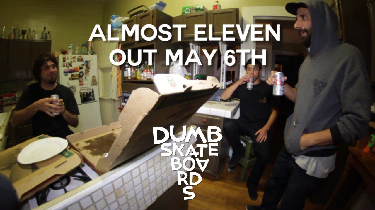 Almost Eleven video out on May 6th! A ten years Dumb Skateboards video coming too late!
