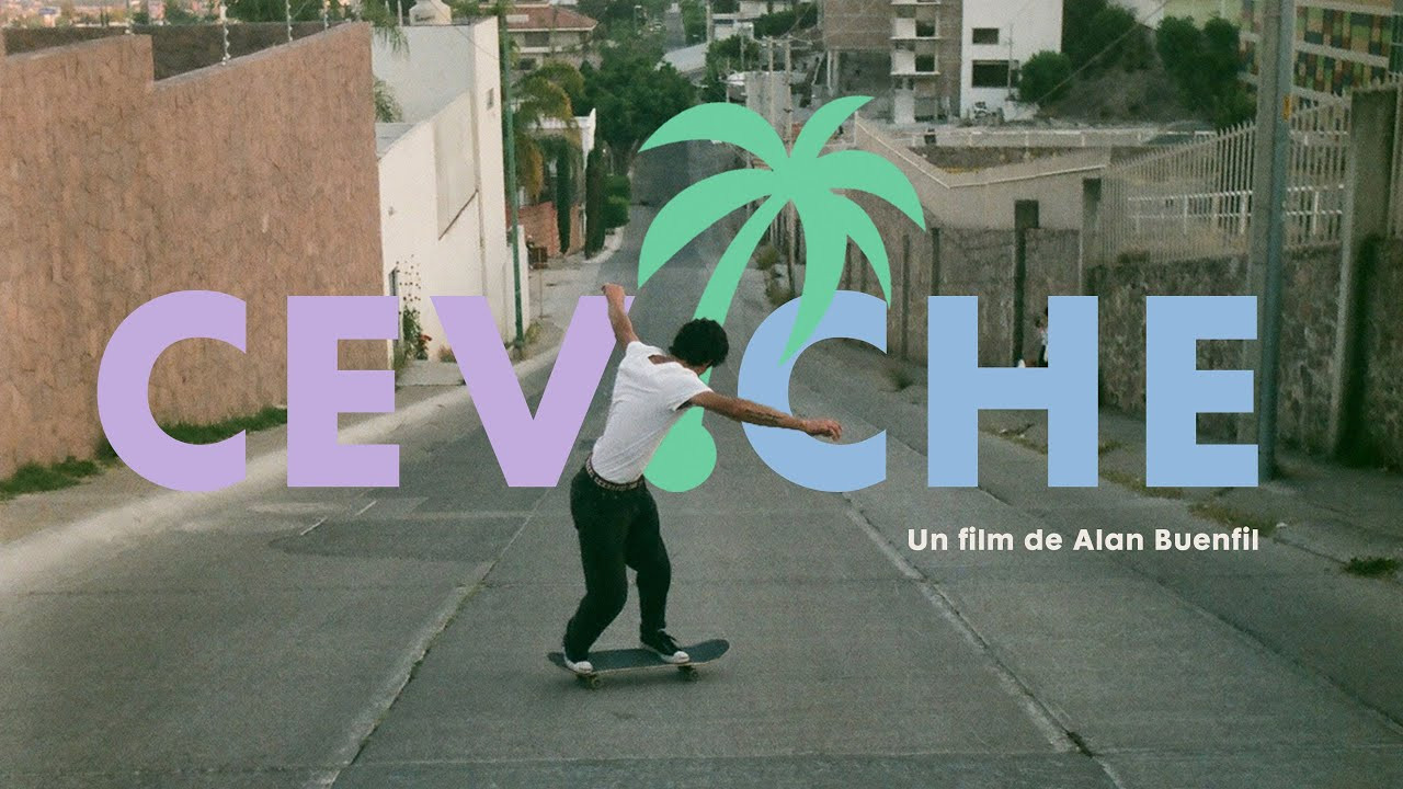 México<br />2021<br />Alan Buenfil<br />Filmado entre los años 2018 y 2021, CEVICHE es el primer video de larga duración de Tropi.Co (@tropicoskate), un colectivo de skateboarding originario del sureste mexicano y que se extiende hacia el resto del país gracias a la necesidad de hacer comunidad. Este filme recauda las hazañas de los patinadores que conforman el metraje (En orden de aparición: Fabio Emilcare, Jorge Acosta, Bernardo Canto, Mauricio Pardio, Javier Armendáriz, José Rodríguez, Oscar Meza, Gabriel Gerstner, Abraham Zenteno, Isaac Hernández, Eddyel Díaz, Gustavo Cortés, Emmanuel Hurtado, Ricardo Daumy, Cristian Fleite, Yair Pelayo, Alan Buenfil, Roberto Hoyos y Carlos Perdomo) en las ciudades de Mérida, Campeche, Cancun, Chetumal, Ciudad de México, Puebla, Guadalajara, Aguascalientes y Paris.