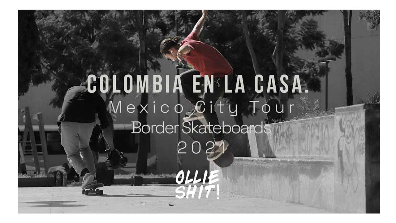 Video <br />"Colombia en la casa" ( Duración 10 minutos)<br />-Trabajo del equipo Border en La Ciudad de México 2021<br />Grabado por Gustavo Ordaz, Alejo Gallego (Team Manager filmer) y Aron Almada.<br />Patinadores<br />Daniel Zapata "Pollo"<br />Mateo Gonzalez <br />Mazapan Galarza<br />Lil Santos<br />@BORDERPATINETAS <br />Tiempo grabación 15 días en spots de la ciudad de México (Grabado en el mes de octubre 2021)<br /><br />Tour 2021 en el cual se presenta a la comunidad de patinadores latinoamericanos la unión entre México y Colombia a través del trabajo que está haciendo la marca Border Skateboards en México y Sudamérica. <br /><br />El equipo oficial de Border son los siguientes: <br />Daniel Zapata "Pollo"<br />Mateo Gonzalez <br />Mazapan Galarza<br />Lil Santos<br />Camilo Henao (No participó por lesión)<br />Team manager Alejandro Gallegos<br /><br />Datos: la marca Border Skateboards existe desde el 2009