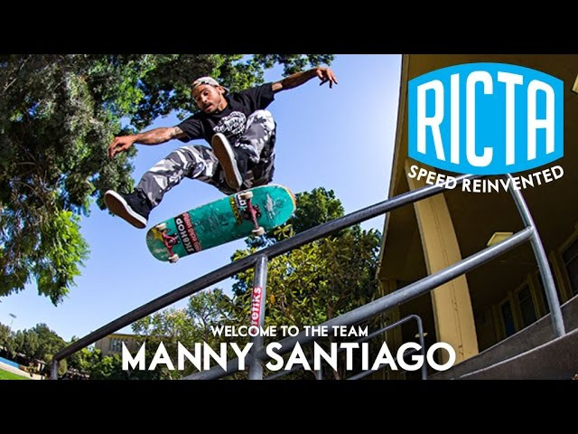 One of nicest, happiest dudes in skateboarding is now apart of one of #TheFastest teams in skateboarding. Stoked to have you aboard Manny!<br /><br />Follow Manny: https://www.instagram.com/mannysantiago/<br />Film: Kevin Perez - https://www.instagram.com/KevPerez/<br /><br />SUBSCRIBE to Ricta Wheels: http://bit.ly/RictaChannel<br /><br />FOLLOW The Fastest on:<br />Our site: http://rictawheels.com/<br />Facebook: https://www.facebook.com/rictawheels/<br />Instagram: https://www.instagram.com/rictawheels/<br />Twitter: https://www.twitter.com/rictawheels/<br />Snapchat: https://snapchat.com/add/rictawheels/