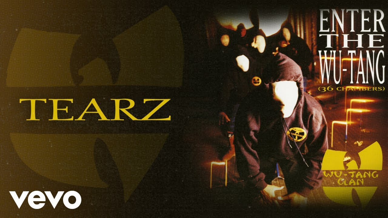 "Tearz” by Wu-Tang Clan​<br /> Listen to Wu-Tang Clan: https://Wu-TangClan.lnk.to/listenYD​<br /> Watch more videos by Wu-Tang Clan: ​https://Wu-TangClan.lnk.to/listenYD/youtube​<br /> <br /> ​Subscribe to the official Wu-Tang Clan YouTube channel:​<br /> https://Wu-TangClan.lnk.to/subscribe_YD​<br /> <br /> ​Follow Wu-Tang Clan​<br /> Facebook: https://Wu-TangClan.lnk.to/followFI​<br /> Instagram: https://Wu-TangClan.lnk.to/followII​<br /> Twitter: https://Wu-TangClan.lnk.to/followTI​<br /> Website: https://Wu-TangClan.lnk.to/followWI​<br /> Spotify: https://Wu-TangClan.lnk.to/followSI​<br /> YouTube: https://Wu-TangClan.lnk.to/subscribe_YD​<br /> <br /> ​Lyrics: ​<br /> After laughter comes tears<br /> <br /> #WuTangClan #Tearz #OfficialAudio