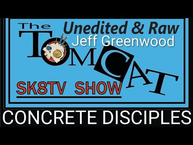 Here we sit down with Jeff Greenwood-founder of Concrete Disciples, and a man who has done so much for skateboarding. Honored to have him on The Tomcat SK8TV Show!!!<br /> We flash back on some history and see what he's up to nowadays!! Enjoy!!!