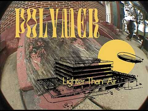 Polymer’s first video; Lighter—Than—Air by Jesse Braun<br /><br />We're HYPED and honored to host this beautiful new project by Jesse Braun, and the first video offering from Akron, Ohio brand Polymer...<br />Starring: Michael Cohill | Gary Dean | Jake Grella<br />Shot throughout the city of Akron, as well as nearby cities in Ohio, West Virginia, & Pennsylvania.<br /><br />Featuring: JTH, Hunter Leach, Jack Habermann, Mike Chinner, Jay Croft, Zach Falcione, Christian Morgan, Alex Yost, Zack May, Marc Scott, Nathan Morley, Mike Rosenberg, Terry Shebestak, Michael Dolsen, A.J. Kish, Chris Finley, Eric Viccarone, Johnny Grogan, Edgar Hernandez, Justin Grzechowiak, Tyler Stier, Ben Barrett, Finn Bradley, Mark Lewis, Fuzz Supan, Chris Petranek, Kevin Terpening, Cris Lesh, Ross Norman, Deion Bricker, Amani Newring, Alex Miklus, John Tod, Nick DiCara, Jake Donelley, Dale Schmitt, Jojo Morehouse, Danny Gordon, and Jonny Carl<br /><br />Intro: 0:00<br />Michael Cohill: 2:24<br />Akron Montage: 7:49<br />JTH: 14:32<br />Gary Dean: 15:59<br />Federal Plaza: 20:4<br />Jake Grella: 26:00<br />Credits: 31:05