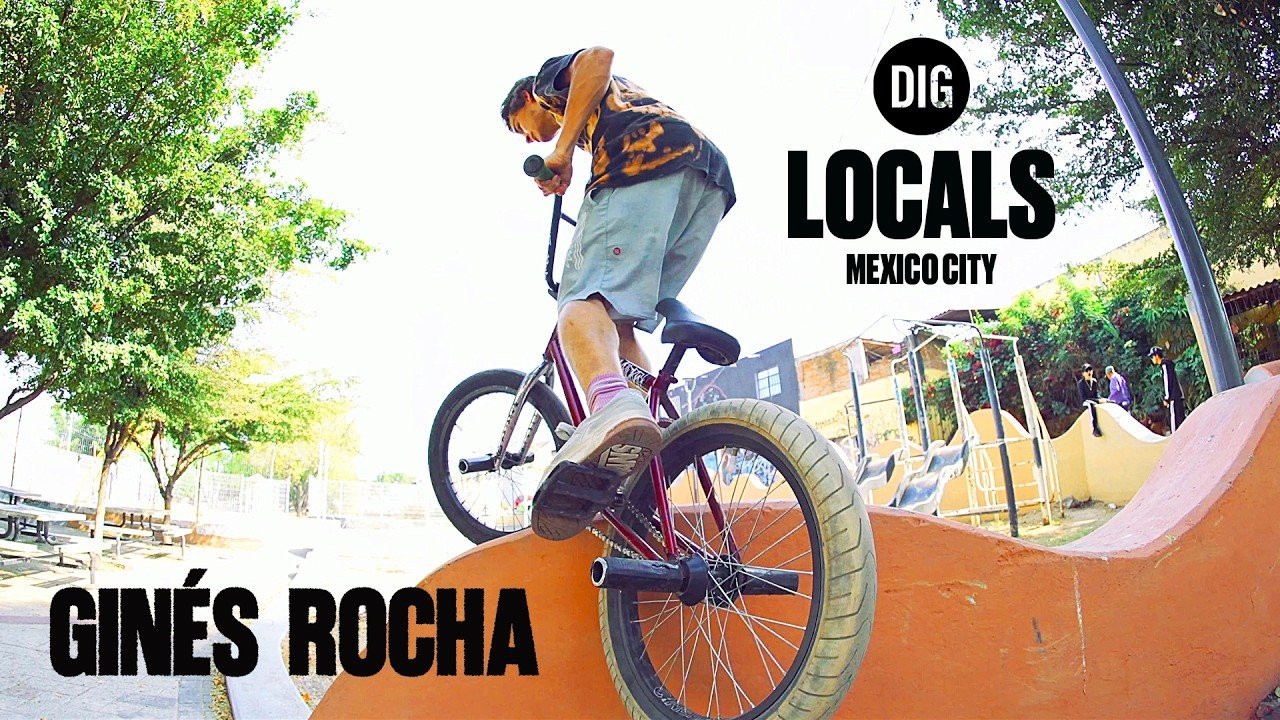 NEW DIG APPAREL https://shop.digbmx.com/collections/APPAREL-AND-MORE<br />-----<br /><br />This week's DIG Locals comes from the streets of Mexico City, with 18 year old, Gines Rocha. Get acquainted.<br /><br />Video by Wriel Blancarte<br /><br />-----<br />Visit our website for more BMX videos - http://digbmx.com <br /><br />SUPPORT PROJECT X https://shop.digbmx.com/collections/project-x <br />SUBSCRIBE to the DIG channel for more videos - http://bit.ly/DigBMX<br /><br /> ● Facebook - https://facebook.com/digbmx <br /> ● Instagram - https://instagram.com/digbmx <br /><br />#BMX #DIGBMX