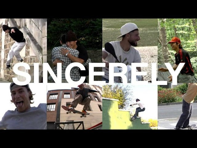 Hugo Westrelin's "Sincerely" part <br /><br />Filmed and edited by me<br /><br />Additional filming :<br />Luc Mazière <br />Killian Lefifve <br />Pj Chapuis <br />Elliot Bonnabel<br />Felix Misslin <br /><br />Guests in order of appearance : <br />Mathieu Trigueros<br />Pj Chapuis <br />Maxime Haramboure<br />Daniel Porto Raya <br />Noah Mahieu <br />Tim Debauche<br /><br />Thanks to Pietro for the amazing scooter ride.<br /><br />Supported by Wallstreet Skateshop Biarritz (always and forever).<br /><br />Special thanks to Vans.