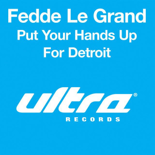 Put Your Hands Up For Detroit - Radio Edit
