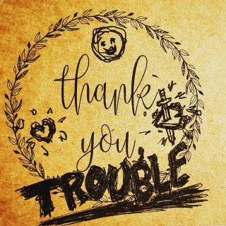 Thank You Trouble