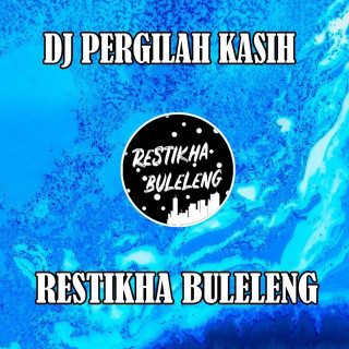 DJ Pergilah Kasih