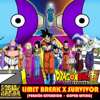 Limit Break X Survivor [Versión Extendida] (From "Dragon Ball Super")