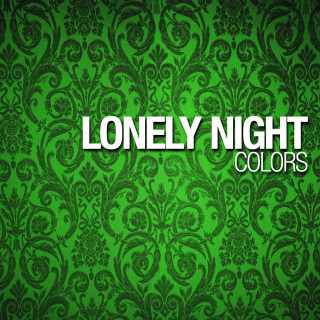 Lonely Night - Technicolor Version