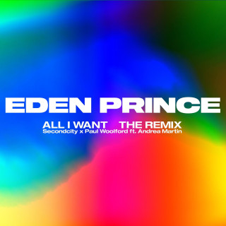 All I Want (feat. Andrea Martin) - Eden Prince Remix