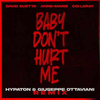 Baby Don't Hurt Me - Hypaton & Giuseppe Ottaviani Remix