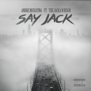 Say Jack (feat. The Jacka & Reign)